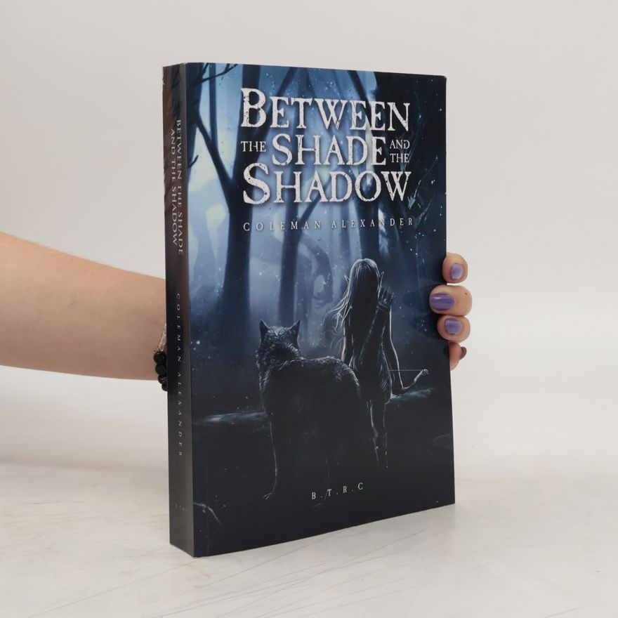 Coleman Alexander Between the Shade and the Shadow