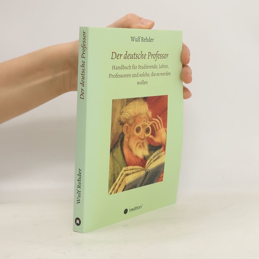 Wulf Rehder Der deutsche Professor