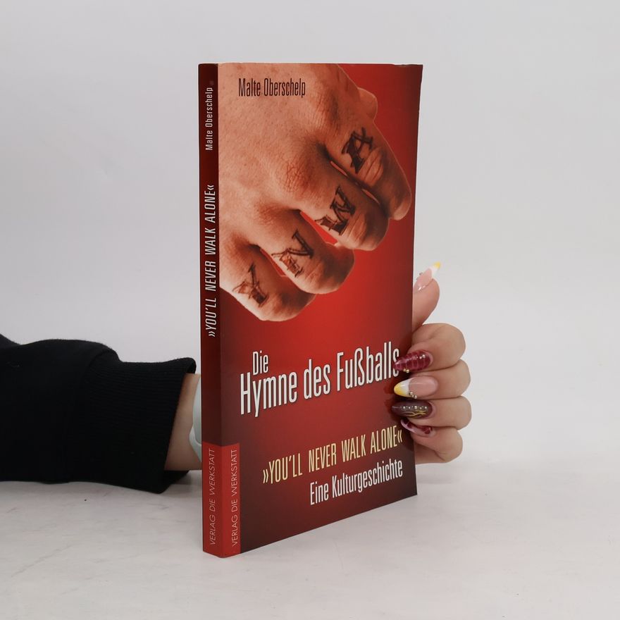 Malte Oberschelp Die Hymne des Fußballs