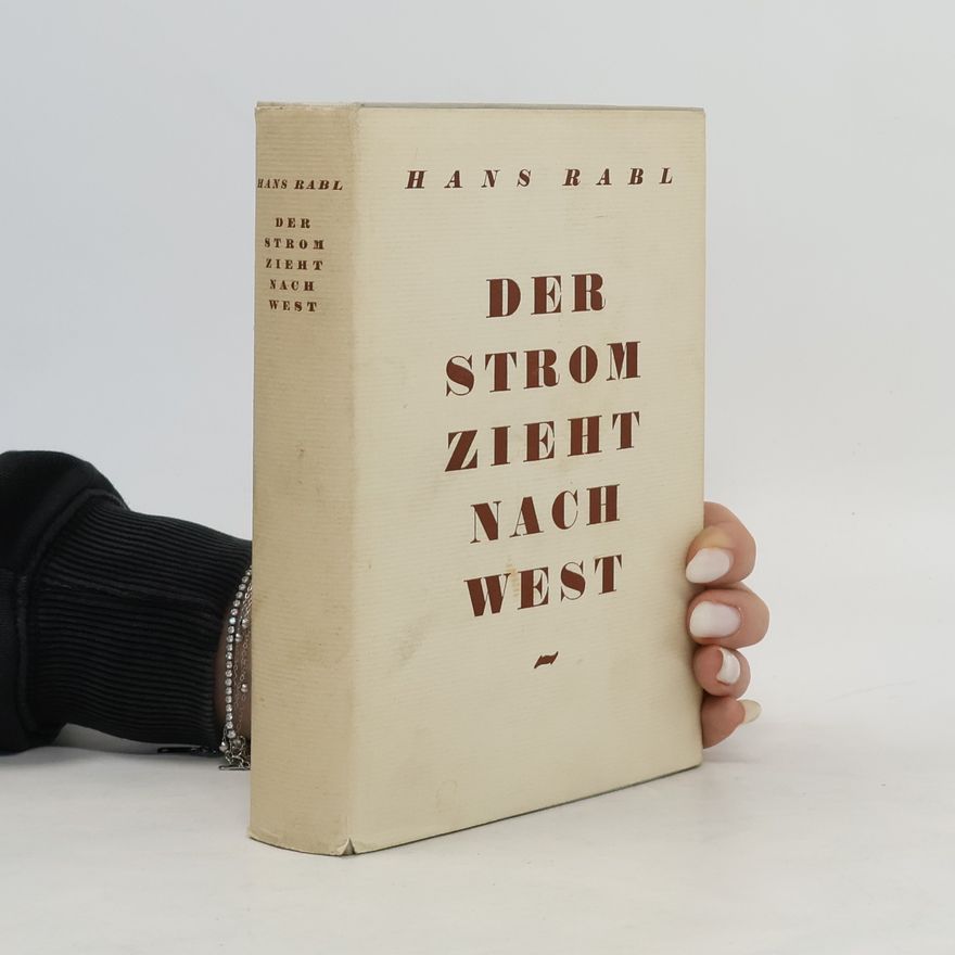 Hans Rabl Der Strom zieht nach West