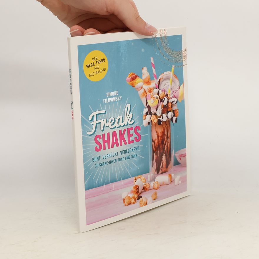 Simone Filipowsky Freak Shakes