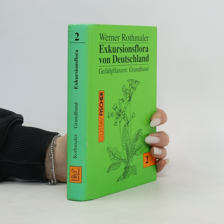 Werner Rothmaler Exkursionsflora von Deutschland, Band 2