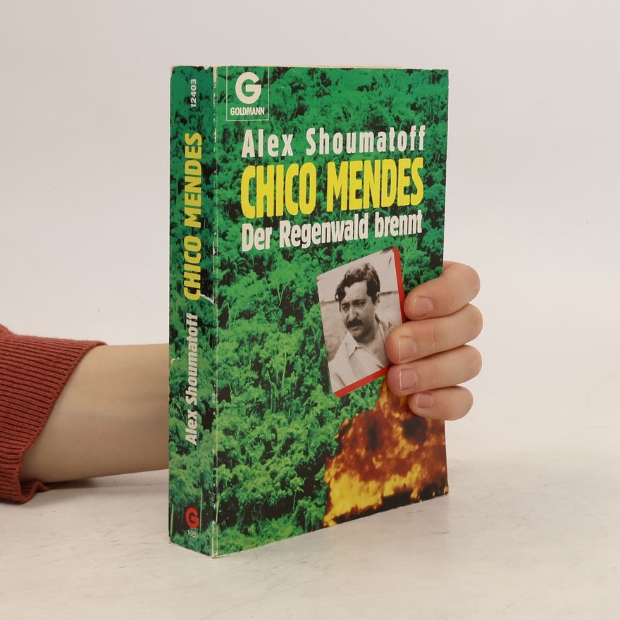 Alex Shoumatoff Chico Mendes