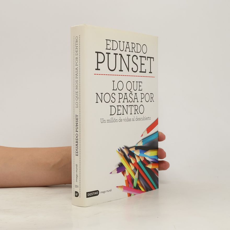Eduardo Punset Lo que nos pasa por dentro