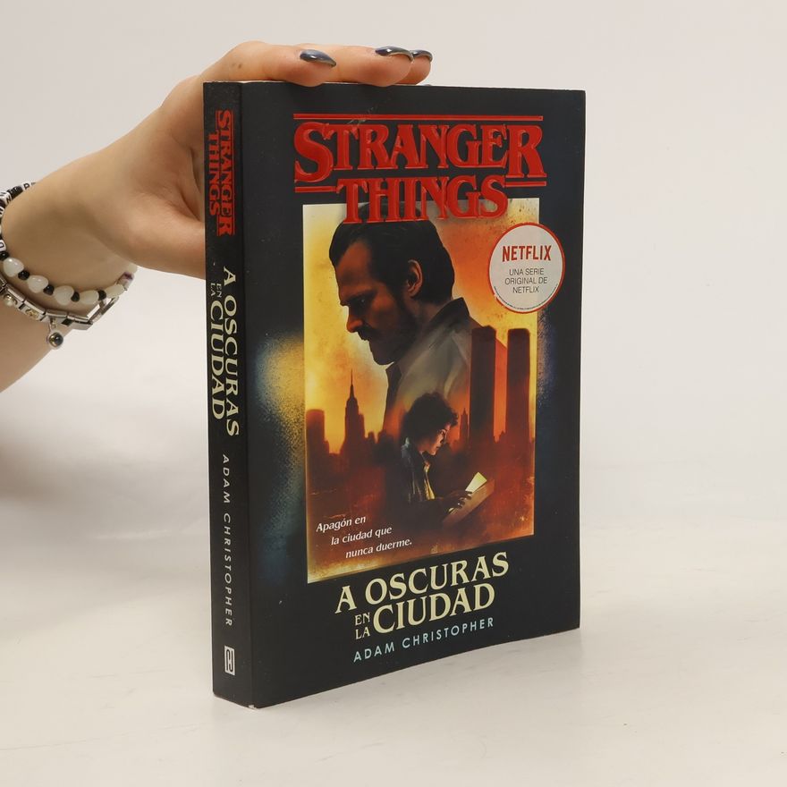 Adam Christopher Stranger Things: A oscuras en la ciudad