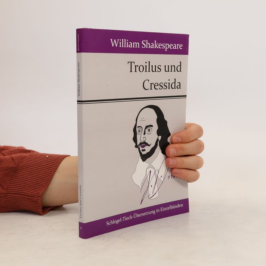 William Shakespeare Troilus und Cressida