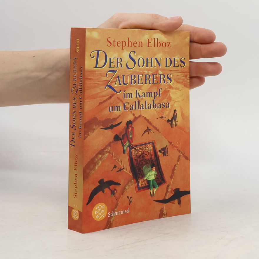 Stephen Elboz Der Sohn des Zauberers im Kampf um Callalabasa