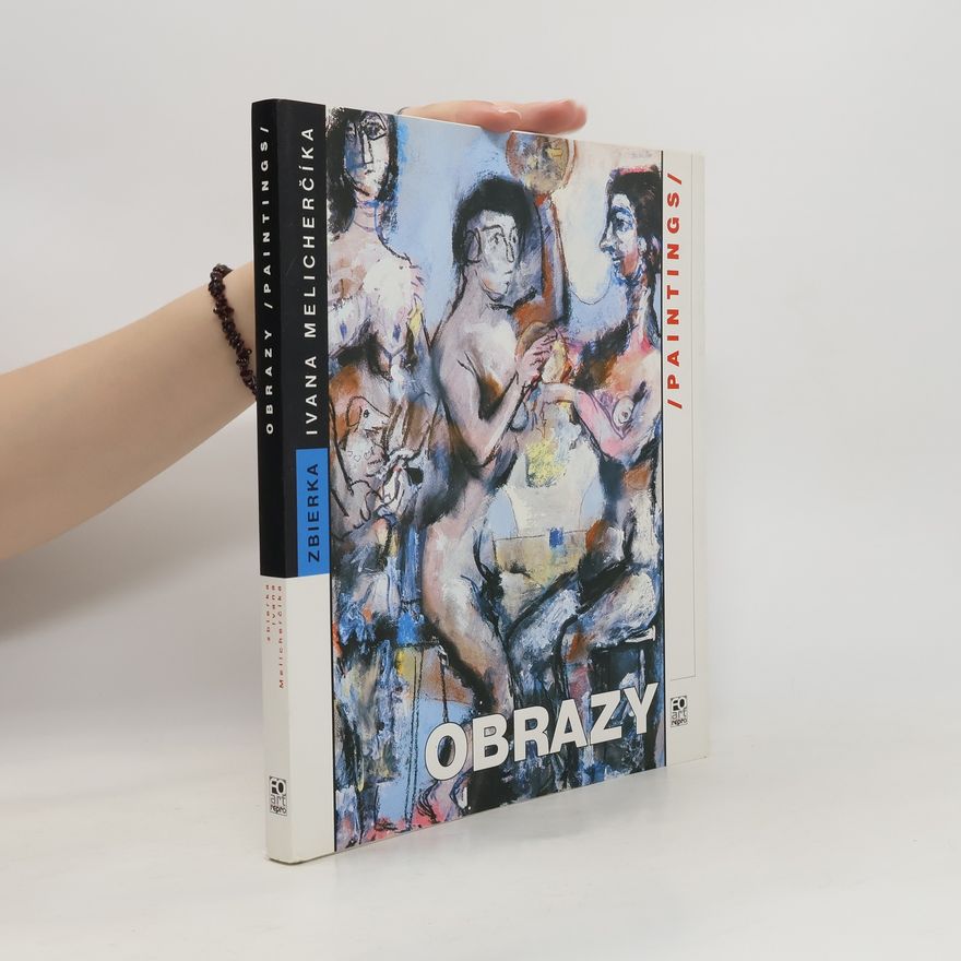 Ivan Melicherčík Obrazy / Paintings : výber zo zbierky Ivana Melicherčíka