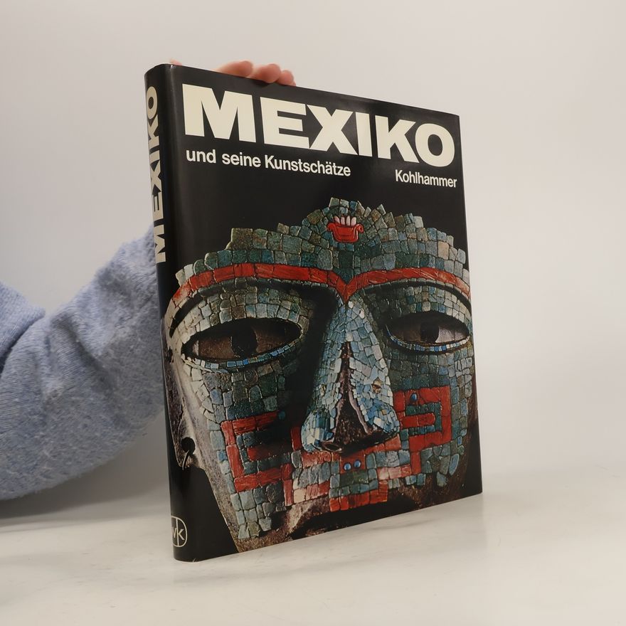 Pedro Ramírez Vázquez Mexiko und seine Kunstschätze