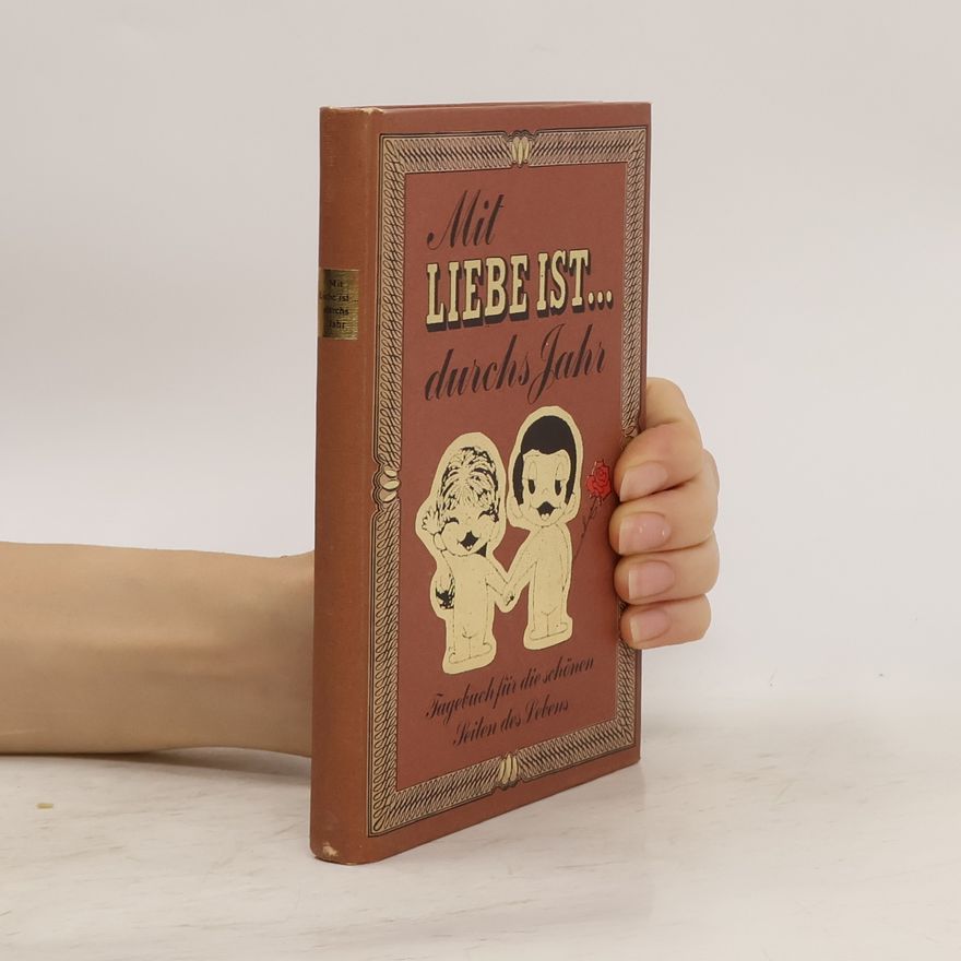 Autorenkollektiv Mit Liebe ist... durchs Jahr