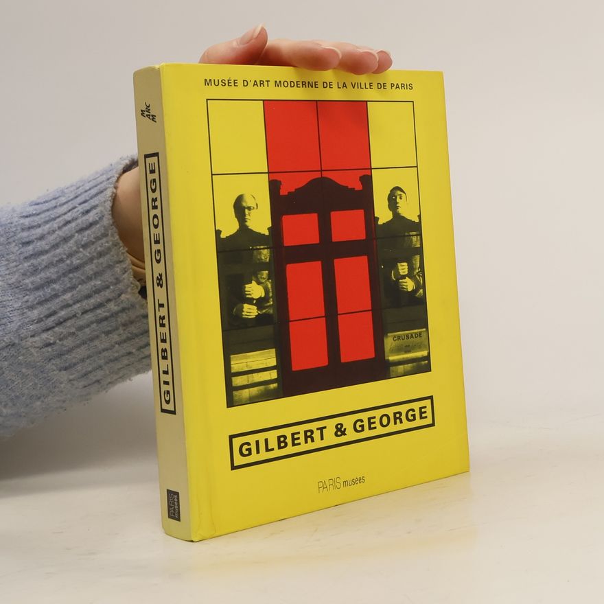 Gilbert & George Gilbert & George