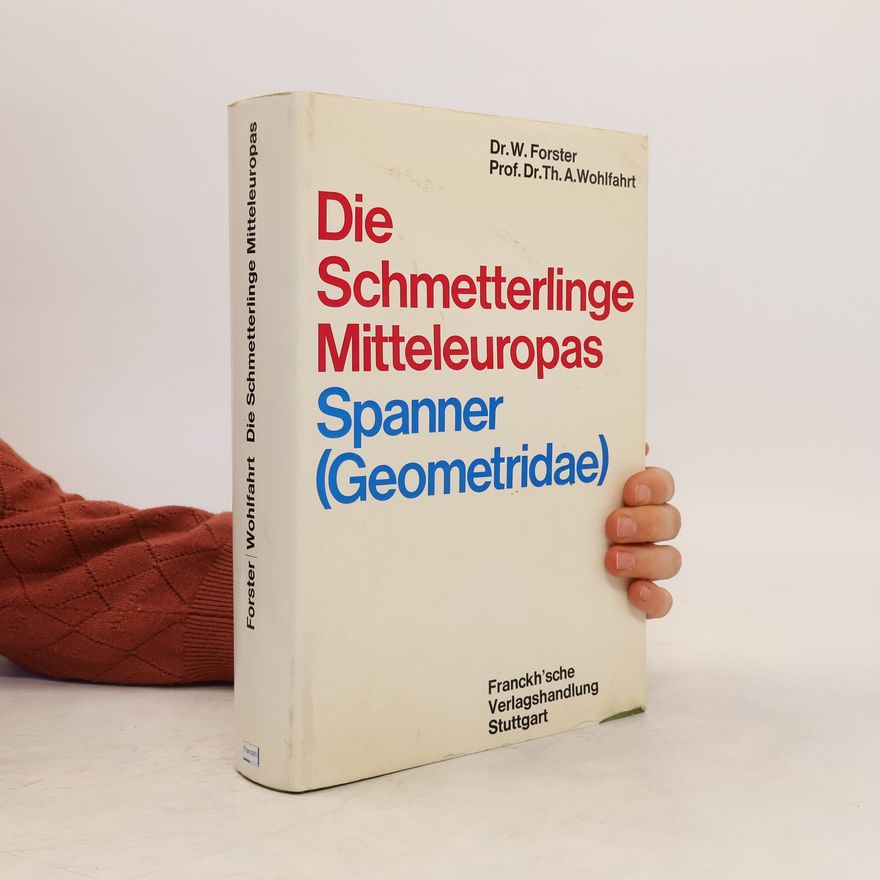Walter Forster Die Schmetterlinge Mitteleuropas