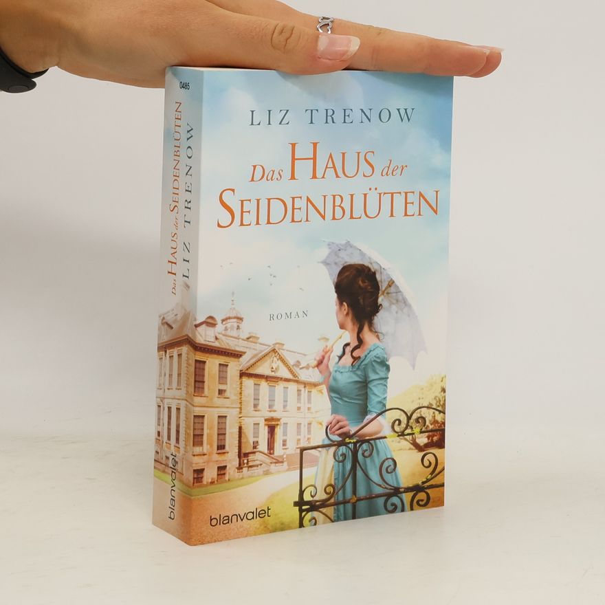 Liz Trenow Das Haus der Seidenblüten