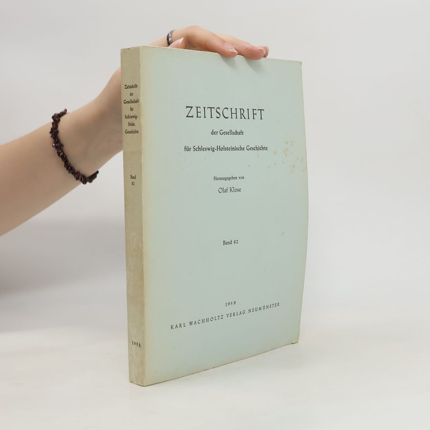 Olaf Klose Zeitschrift der Gesellschaft für Schleswig-Holsteinische Geschichte 82