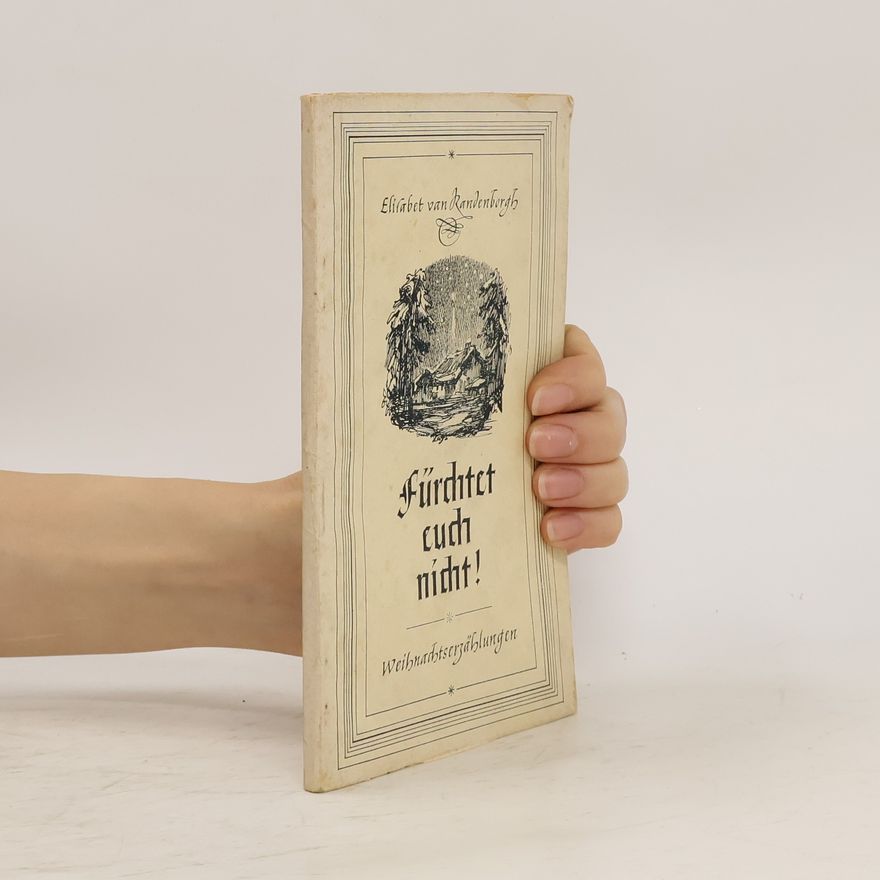 Elisabeth van Randenborgh Fürchtet euch nicht!