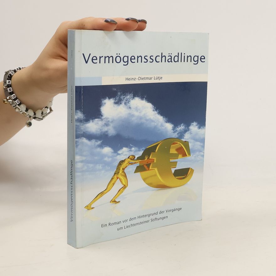 Heinz-Dietmar Lütje Vermögensschädlinge