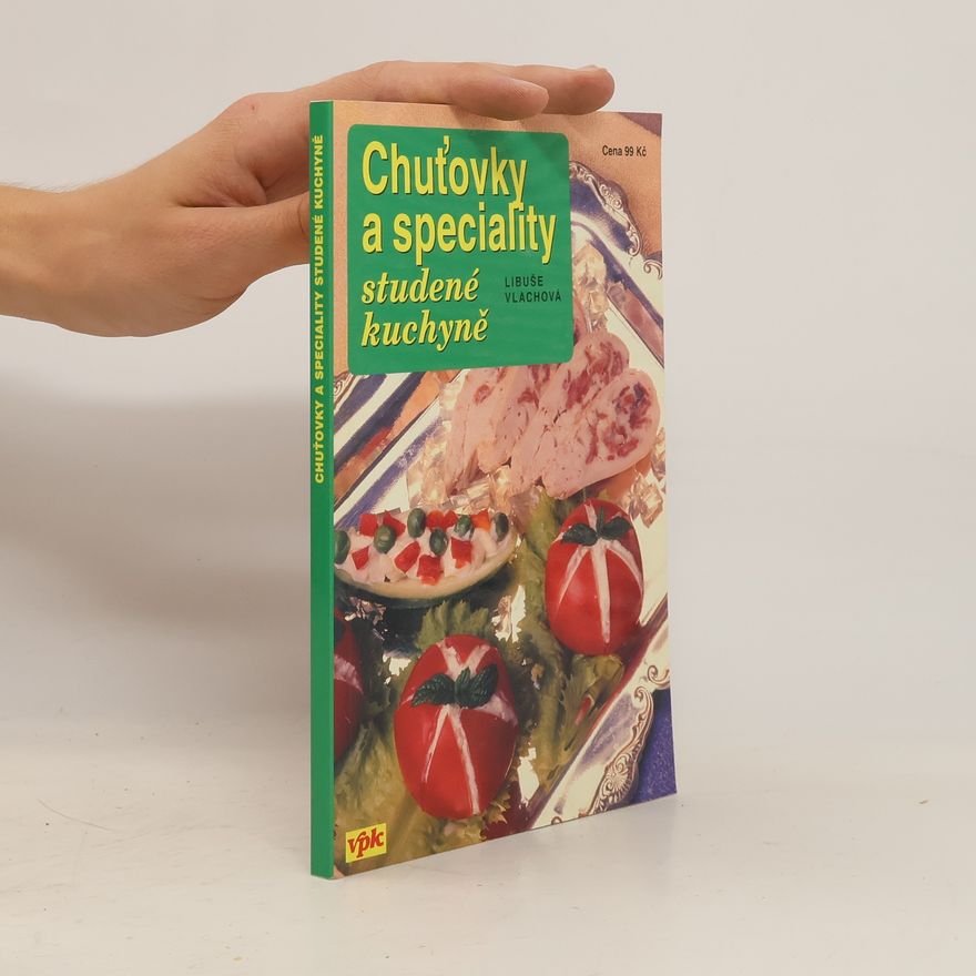 Libuše Vlachová Chuťovky a speciality studené kuchyně