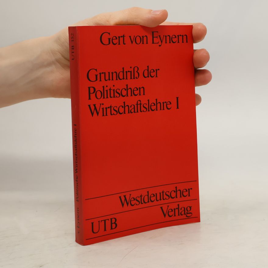 Gert von Eynern UTB - 1: Grundriss der politischen Wirtschaftslehre