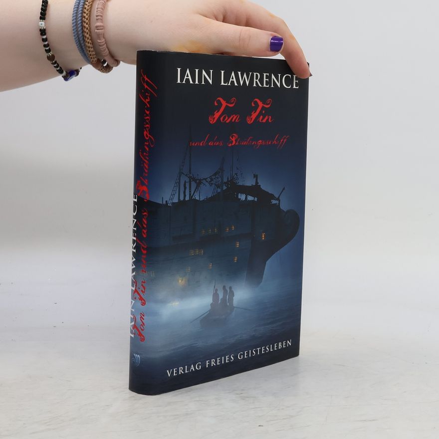 Iain Lawrence Tom Tin und das Sträflingsschiff