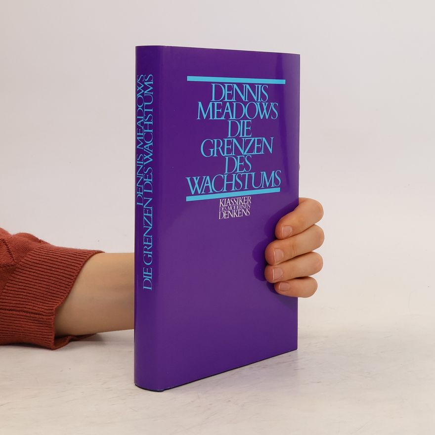 Dennis L. Meadows Die Grenzen des Wachstums