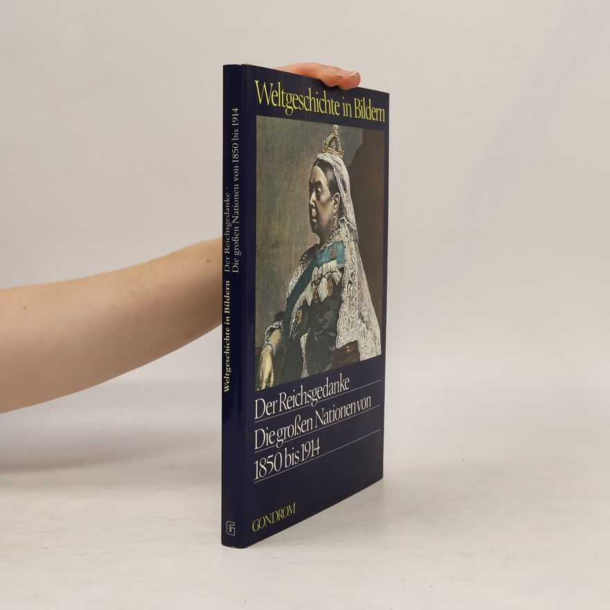Claude Schaeffner Der Reichsgedanke Die großen Nationen von 1850 bis 1914