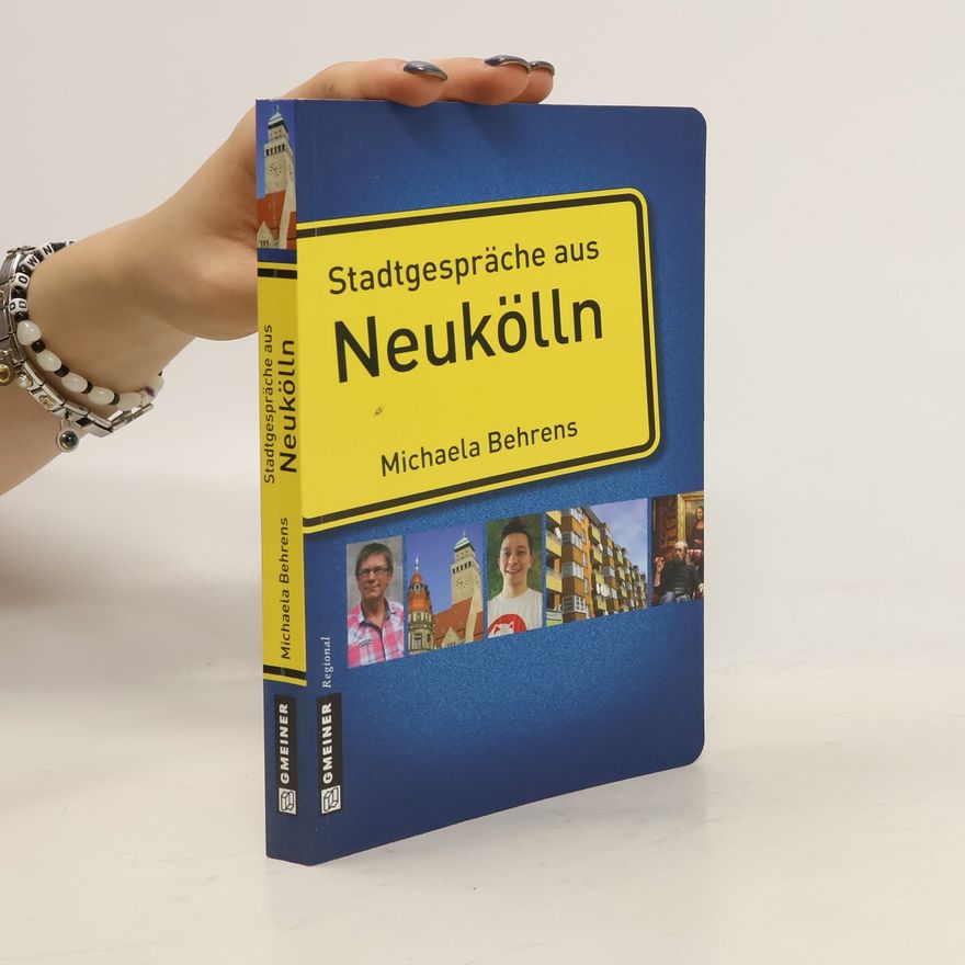 Michaela Behrens Stadtgespräche aus Neukölln