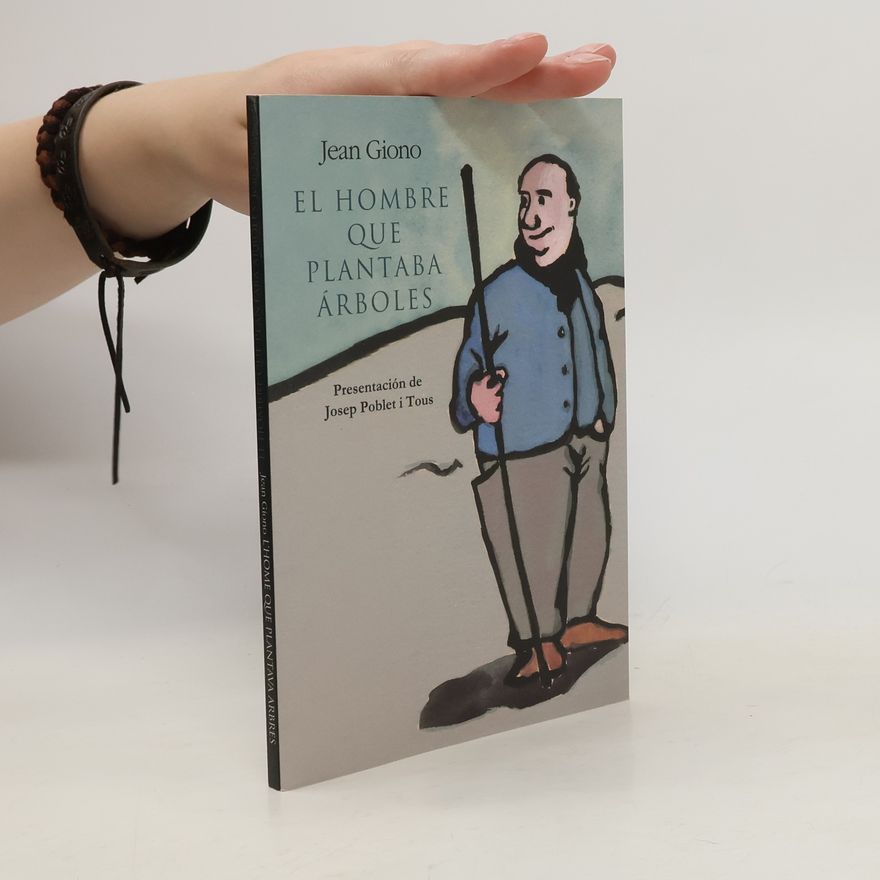 Jean Giono El hombre que Plantaba arboles