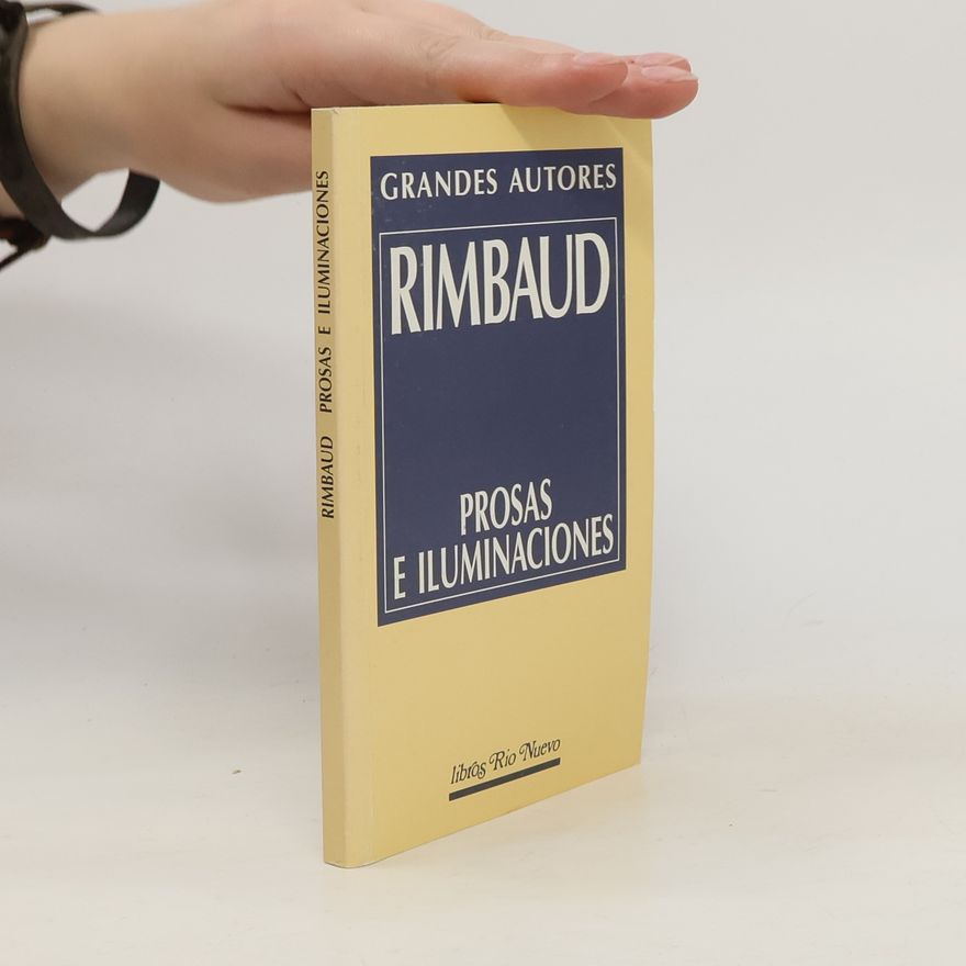 Arthur Rimbaud Prosas e iluminaciones