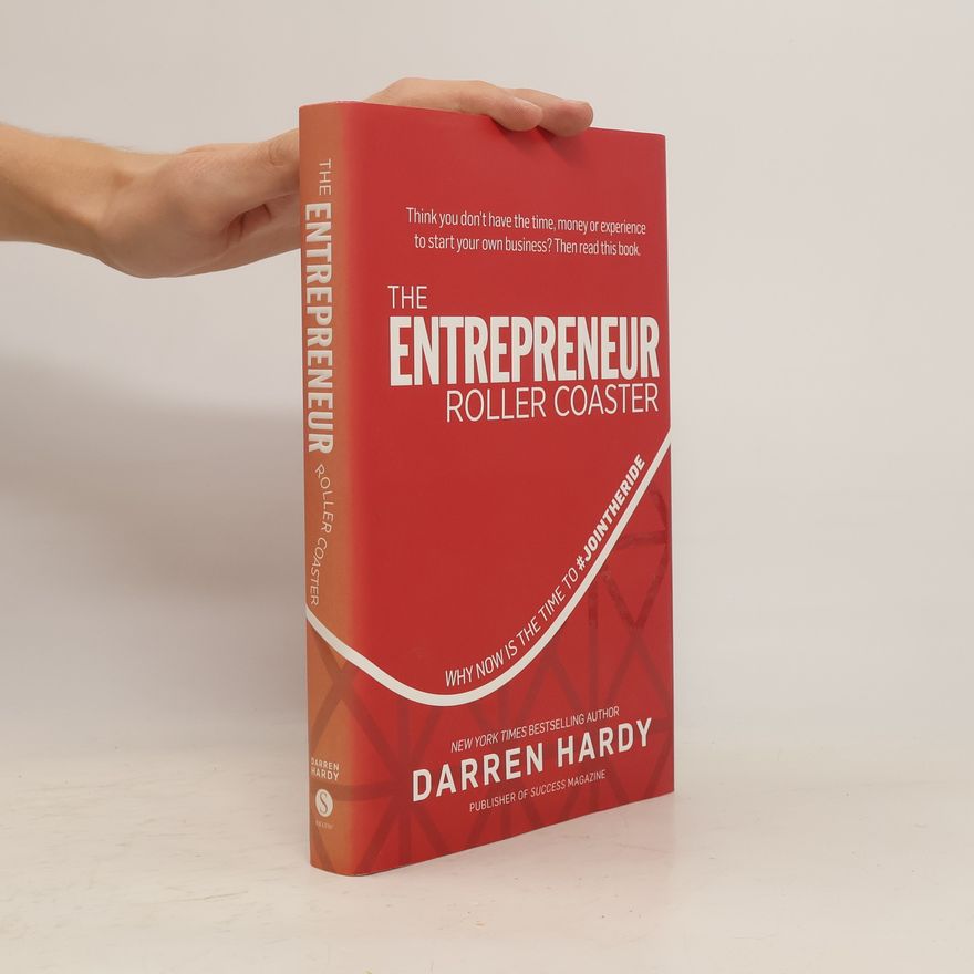 Darren Hardy The Entrepreneur Roller Coaster
