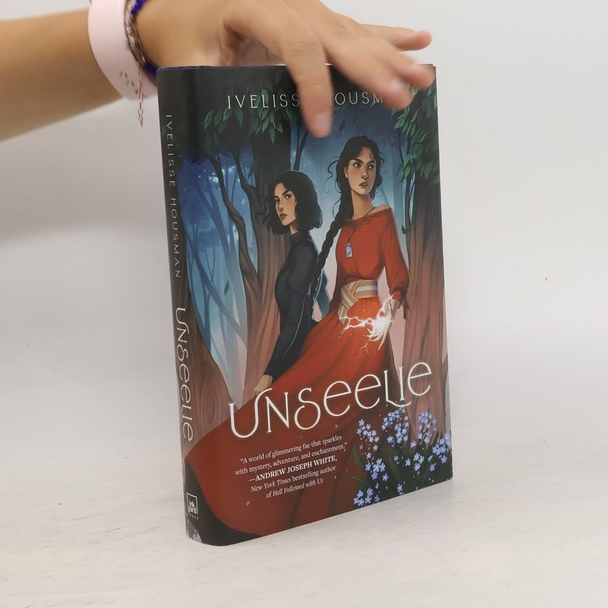 Ivelisse Housman Unseelie (The Unseelie duology, 1, Band 1)