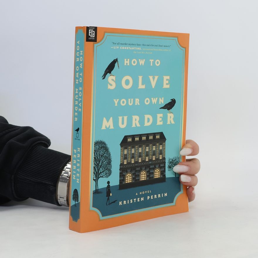 Kristen Perrin How to Solve Your Own Murder