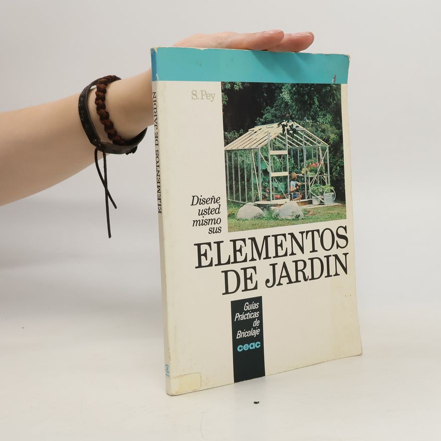 Santia Pey Diseñe usted mismo sus elementos de jardín