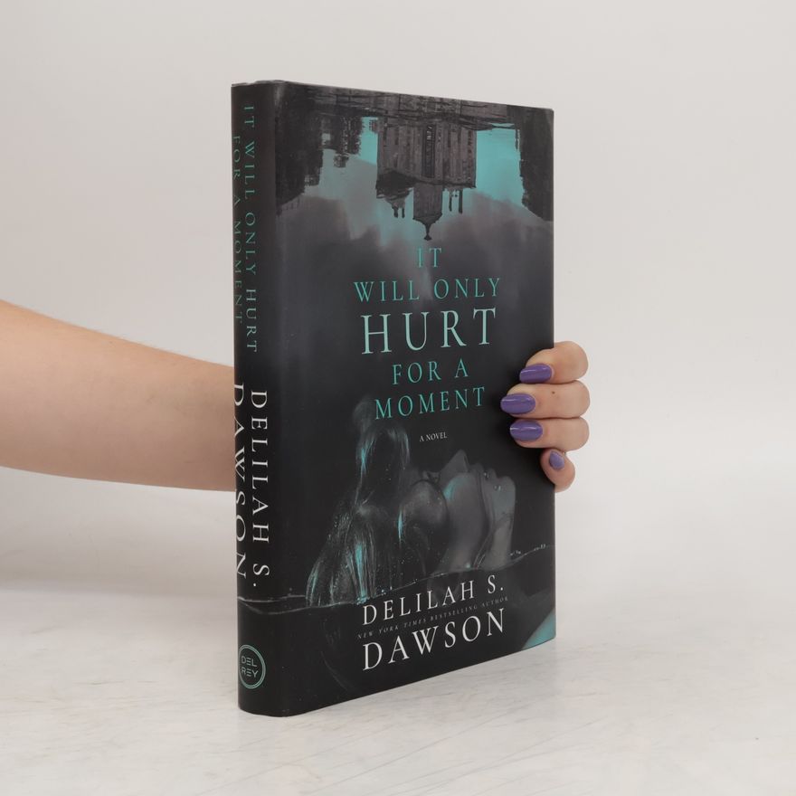 Delilah S. Dawson It Will Only Hurt for a Moment