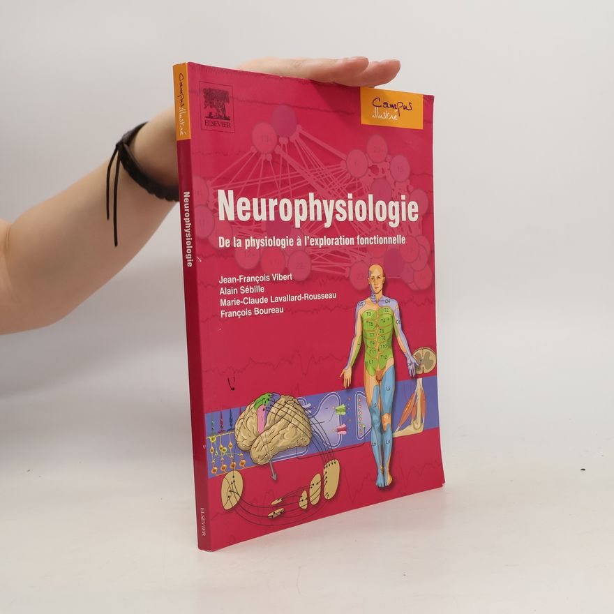 Marie-Claude Lavallard-Rousseau Campus illustré: Neurophysiologie