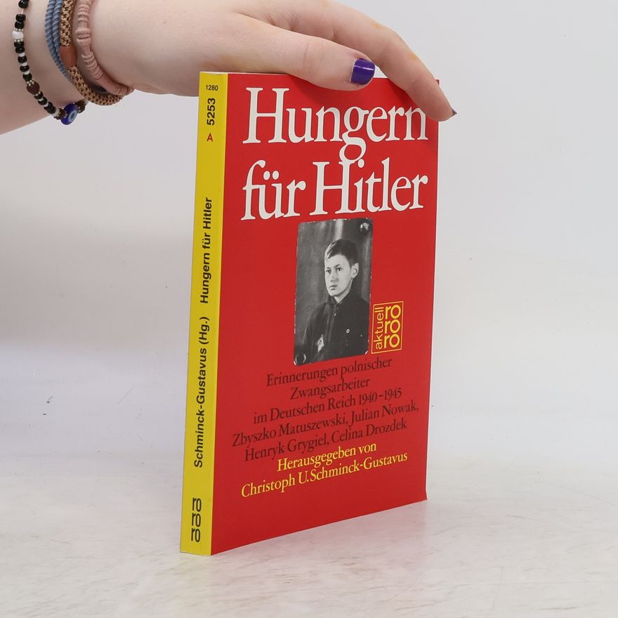 Christoph Schminck-Gustavus Hungern für Hitler