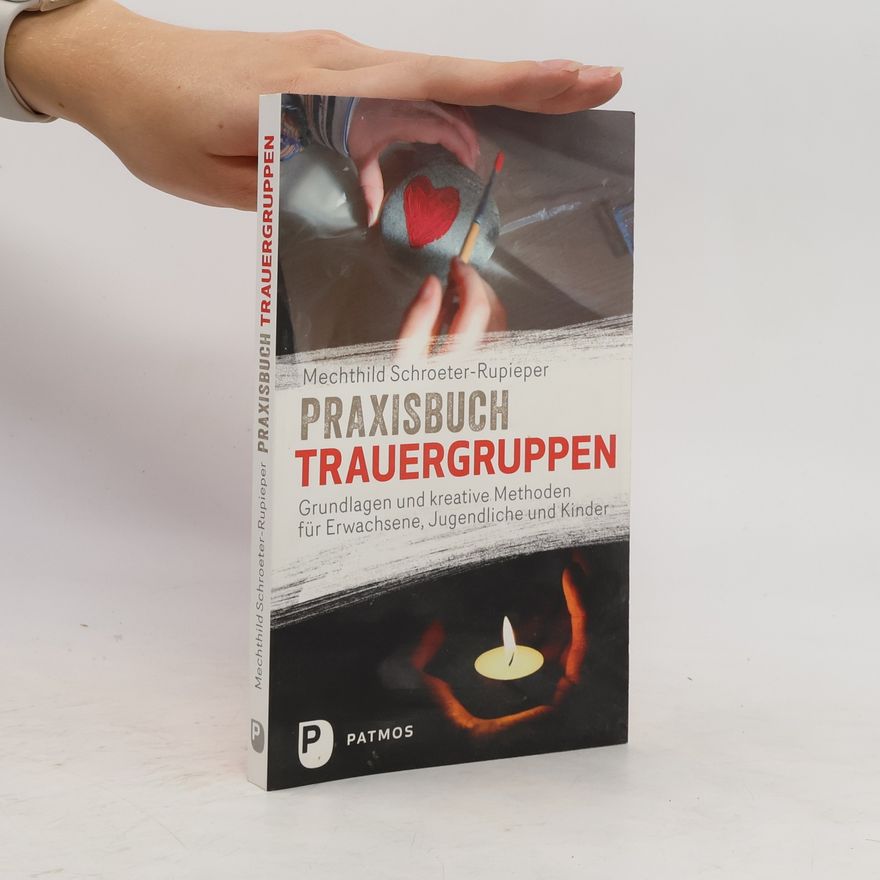 Mechthild Schroeter-Rupieper Praxisbuch Trauergruppen