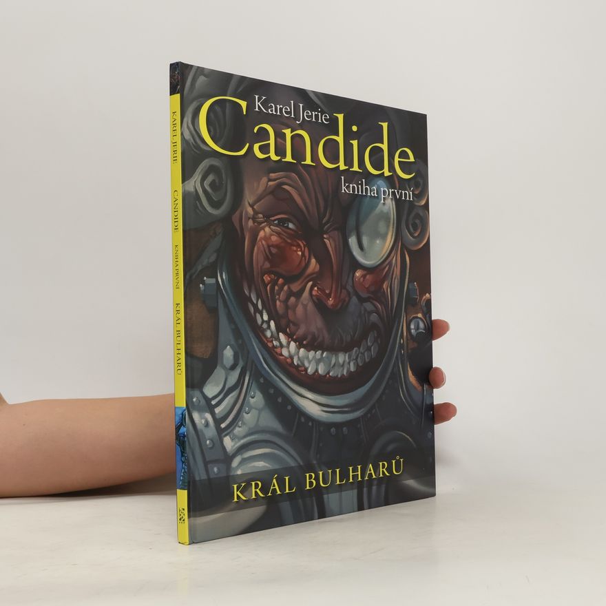 Karel Jerie Candide. Kniha první. Král Bulharů