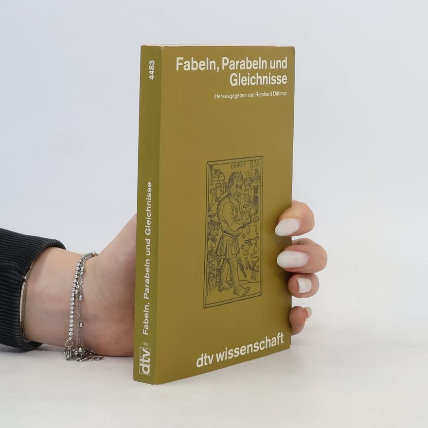 Reinhard Dithmar Fabeln, Parabeln und Gleichnisse. Beisp. didakt. Literatur