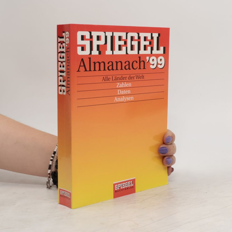 Autorenkollektiv Spiegel-Almanach '99. Alle Länder der Welt ; Zahlen ; Daten ; Analysen