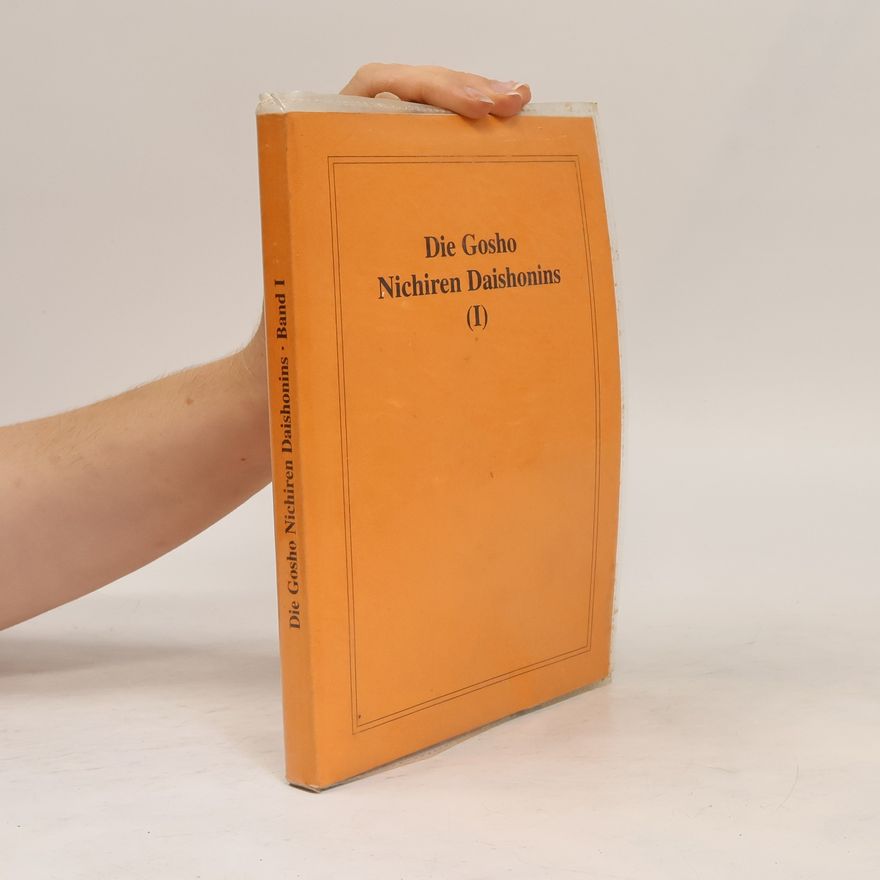 Nichiren Daishonin  Die Gosho Nichiren Daishonins I.