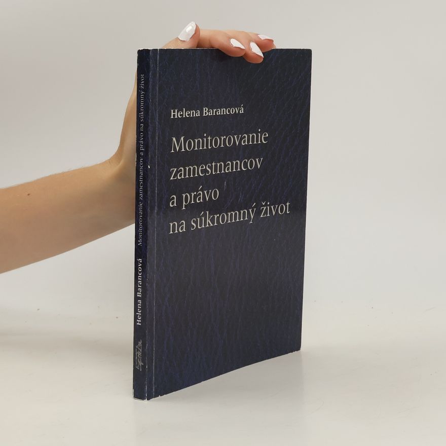 Helena Barancová Monitorovanie zamestnancov a právo na súkromný život