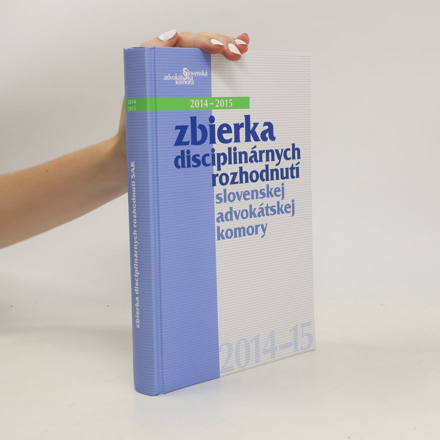Ján Havlát Zbierka disciplinárnych rozhodnutí slovenskej advokátskej komory 2014 - 2015