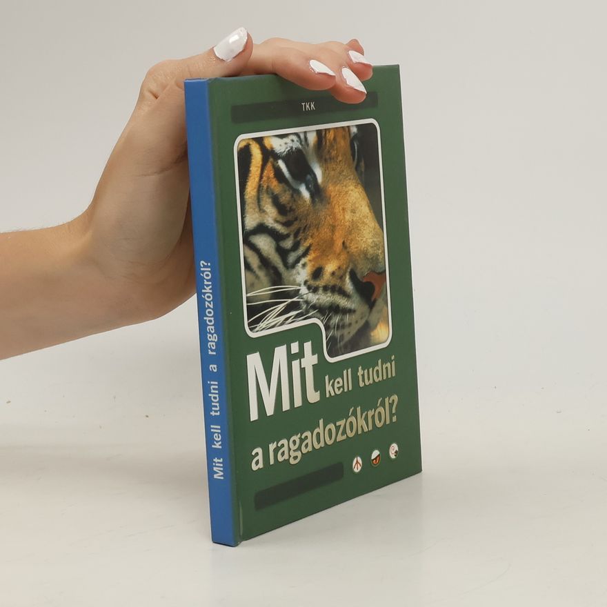 Autorenkollektiv Mit kell tudni a ragadozókról?