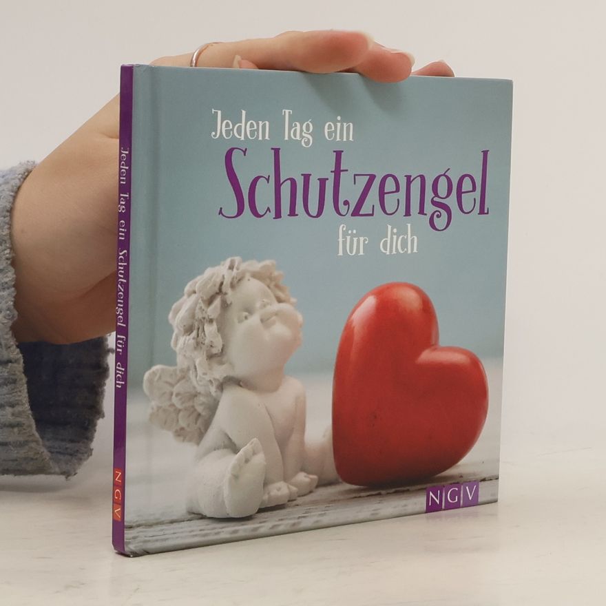Autorenkollektiv Jeden Tag ein Schutzengel für dich