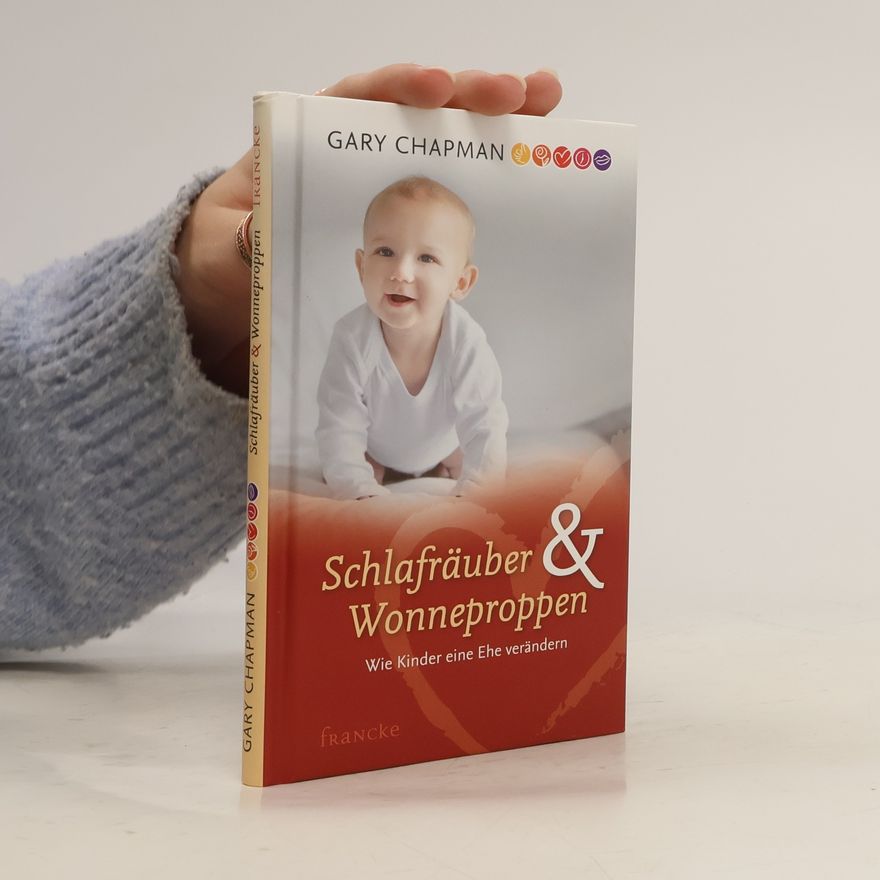 Gary Chapman Schlafräuber und Wonneproppen
