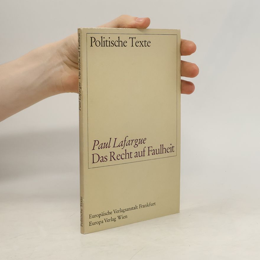 Paul Lafargue Das Recht auf Faulheit