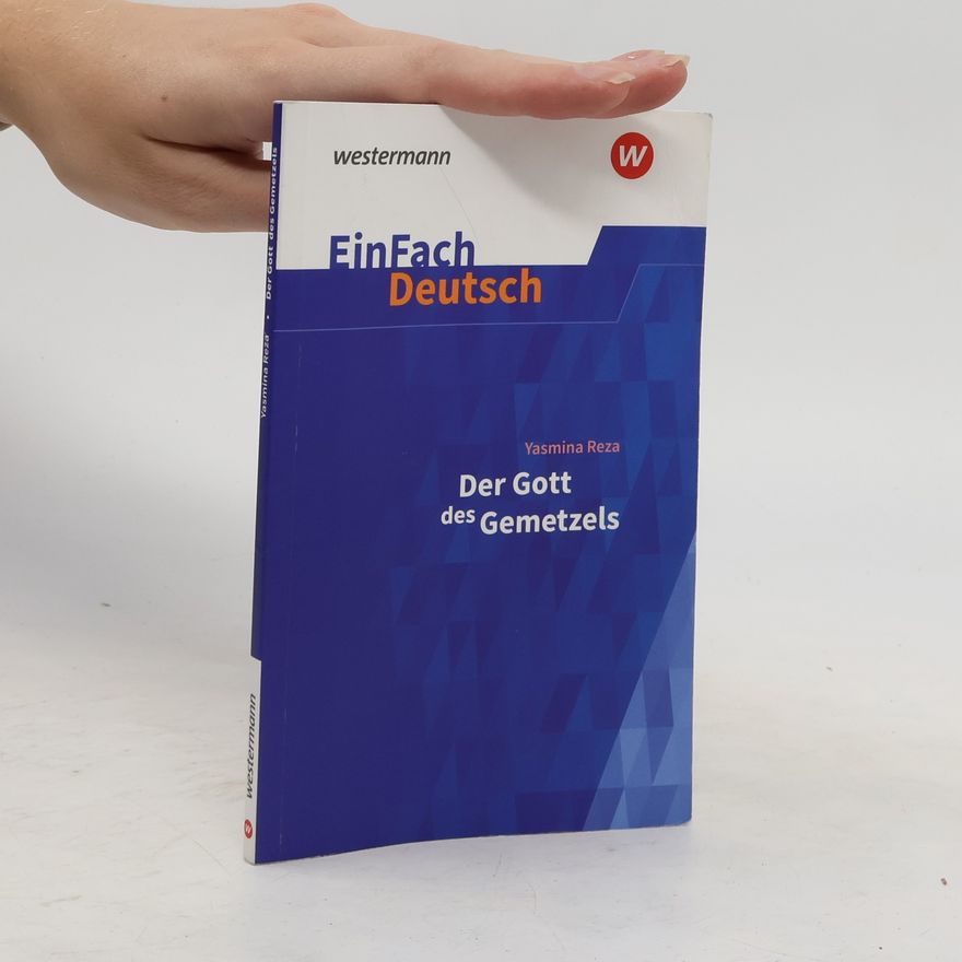 Yasmina Reza Der Gott des Gemetzels