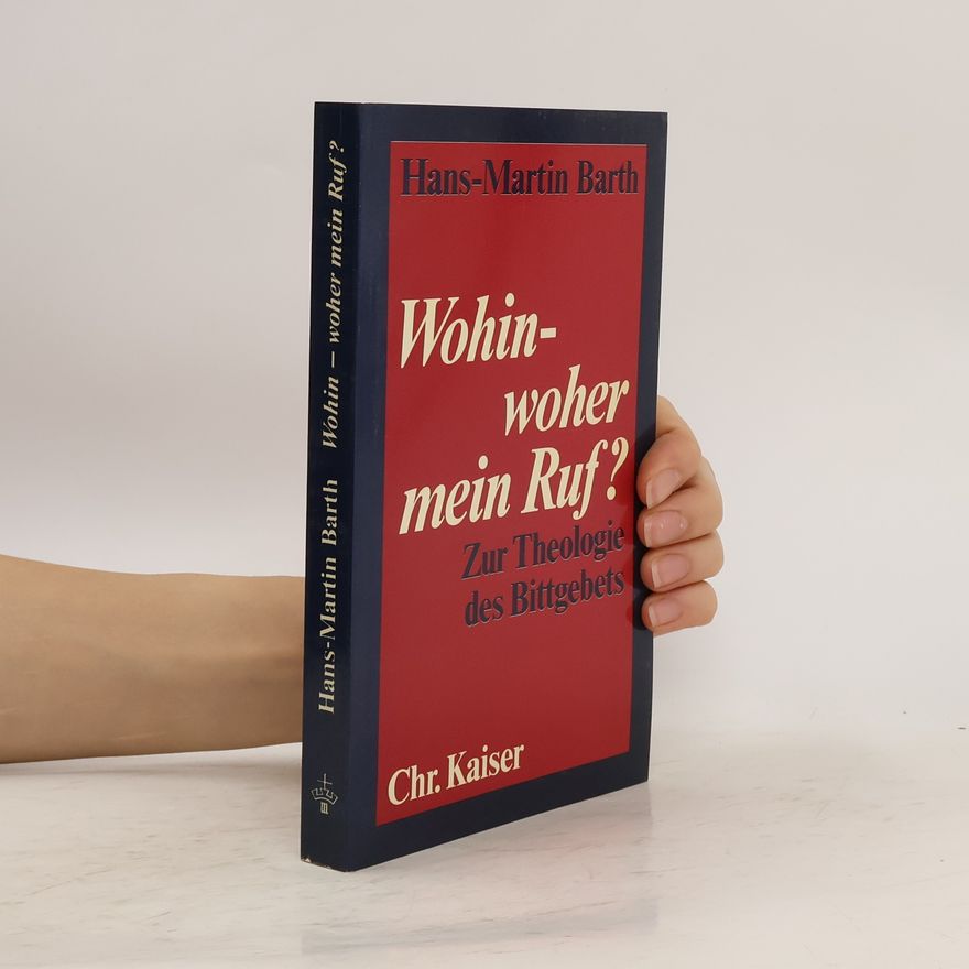 Hans-Martin Barth Wohin - woher mein Ruf?