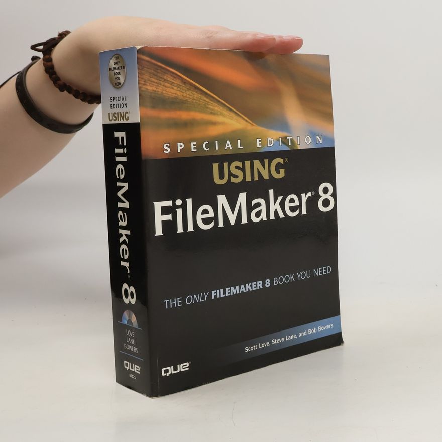 Bob Bowers Special Edition Using FileMaker 8
