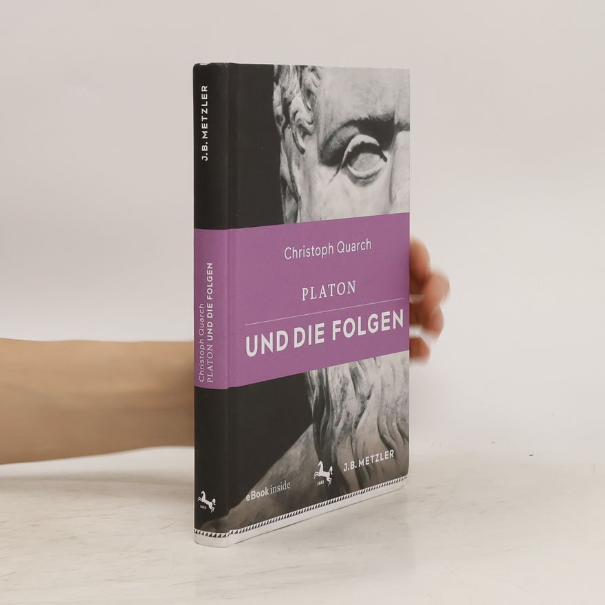 Christoph Quarch Platon und die Folgen